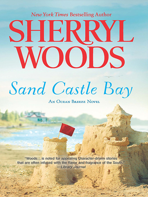 Title details for Sand Castle Bay by Sherryl Woods - Available